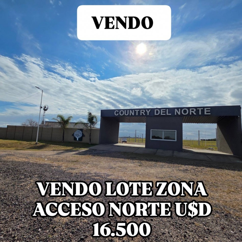 VENDO LOTE ZONA ACCESO NORTE  750 m2 U$S 16.500.-